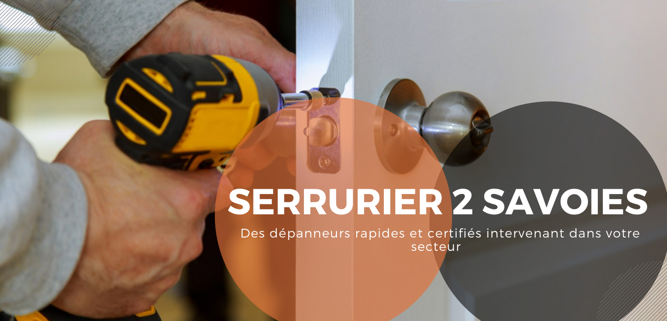 Serrurier Challes-les-Eaux / Dépannage & Installation / 24H/24